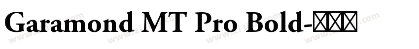 Garamond MT Pro Bold字体转换 Garamond MT Pro Bold字体转换